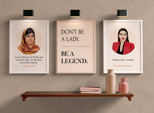 Don't Be A Lady, Be A Legend Print