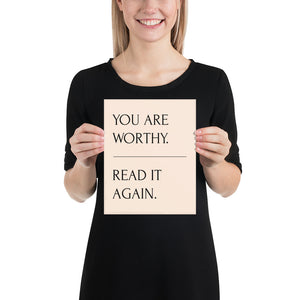 You Are Worthy Art Print